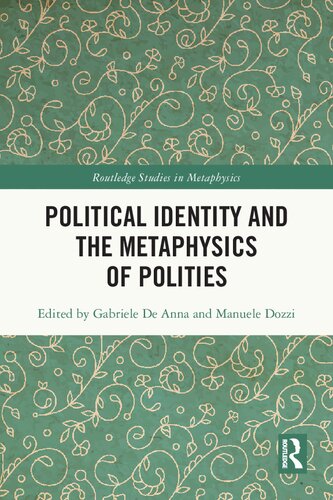 Political Identity and the Metaphysics of Polities (Routledge Studies in Metaphysics) (PDF/EPUB Version)
