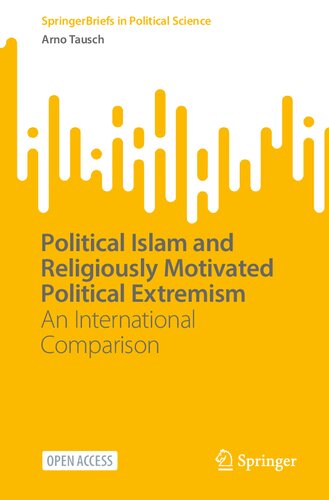 Political Islam and Religiously Motivated Political Extremism: An International Comparison (SpringerBriefs in Political Science) (PDF/EPUB Version)
