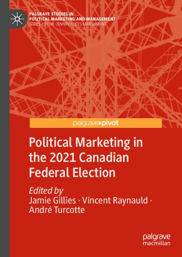 Political Marketing in the 2021 Canadian Federal Election (PDF/EPUB Version)
