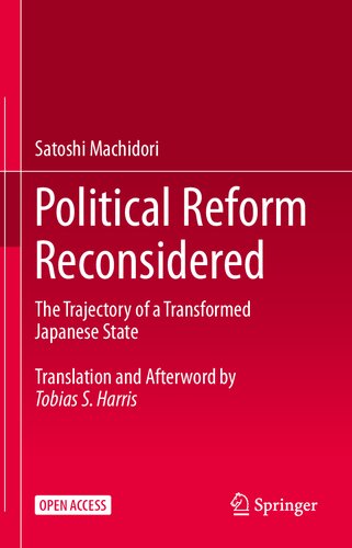 Political Reform Reconsidered: The Trajectory of a Transformed Japanese State (PDF/EPUB Version)
