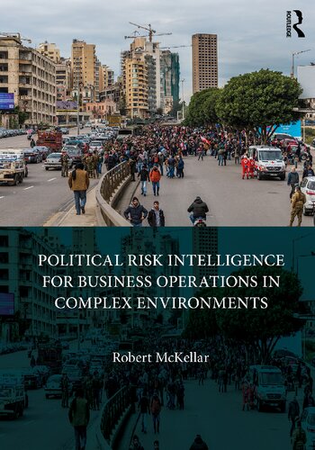 Political Risk Intelligence for Business Operations in Complex Environments (PDF/EPUB Version)
