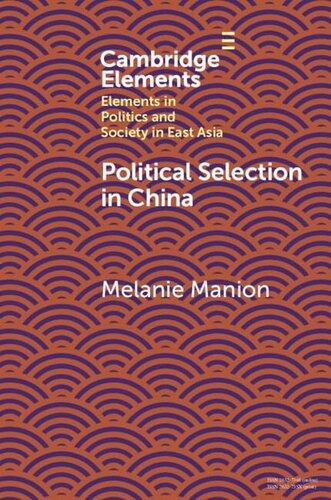 Political Selection in China: Rethinking Foundations and Findings (PDF/EPUB Version)
