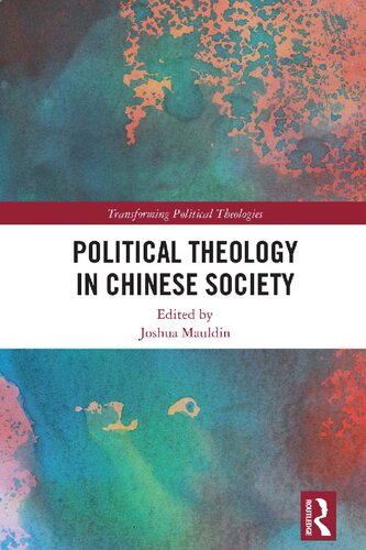 Political Theology in Chinese Society (Transforming Political Theologies) (PDF/EPUB Version)