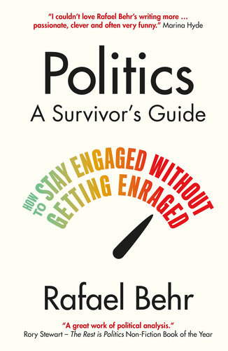 Politics: A Survivor's Guide: How to Stay Engaged without Getting Enraged (PDF/EPUB Version)
