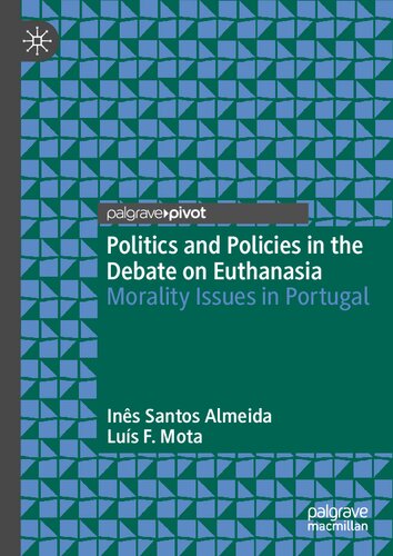 Politics and Policies in the Debate on Euthanasia: Morality Issues in Portugal (PDF/EPUB Version)