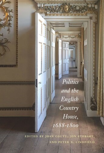 Politics and the English Country House, 1688–1800 (PDF/EPUB Version)
