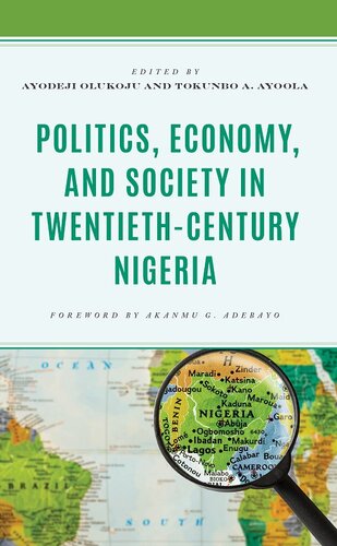 Politics, Economy, and Society in Twentieth-Century Nigeria (PDF/EPUB Version)

