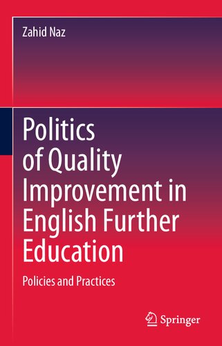 Politics of Quality Improvement in English Further Education: Policies and Practices (PDF/EPUB Version)
