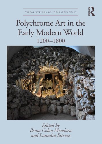 Polychrome Art in the Early Modern World: 1200–1800 (PDF/EPUB Version)