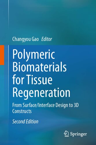 Polymeric Biomaterials for Tissue Regeneration: From Surface/Interface Design to 3D Constructs (PDF/EPUB Version)
