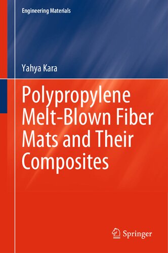 Polypropylene Melt-Blown Fiber Mats and Their Composites: Fabricating Sustainable Polymer Composites With Melt-Blown Fiber Mats (PDF/EPUB Version)
