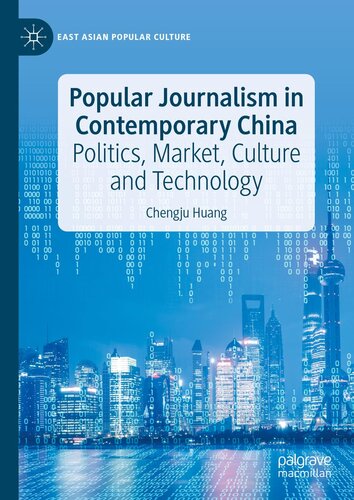 Popular Journalism in Contemporary China: Politics, Market, Culture and Technology (PDF/EPUB Version)

