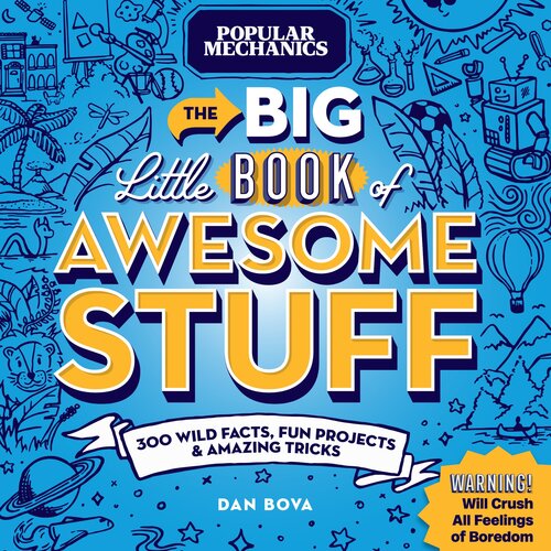 Popular Mechanics The Big Little Book of Awesome Stuff: 300 Wild Facts, Fun Projects and Amazing Tricks (PDF/EPUB Version)
