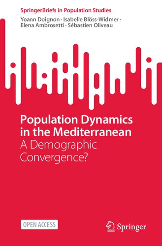 Population Dynamics in the Mediterranean: A Demographic Convergence? (SpringerBriefs in Population Studies) (PDF/EPUB Version)
