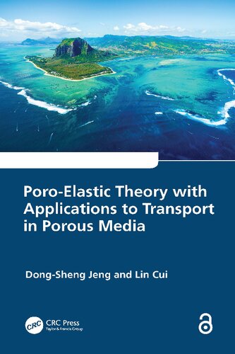 Poro-Elastic Theory with Applications to Transport in Porous Media (PDF/EPUB Version)
