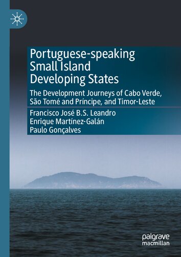 Portuguese-speaking Small Island Developing States: The Development Journeys of Cabo Verde, S?o Tomé and Príncipe, and Timor-Leste (PDF/EPUB Version)
