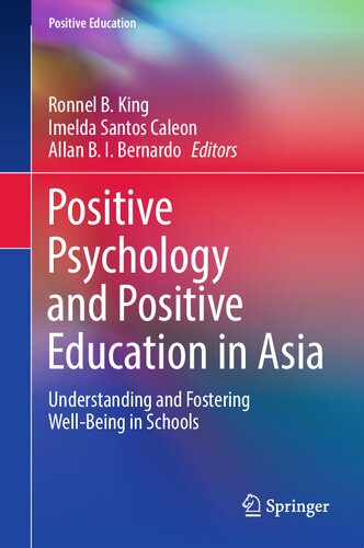 Positive Psychology and Positive Education in Asia: Understanding and Fostering Well-Being in Schools (PDF/EPUB Version)
