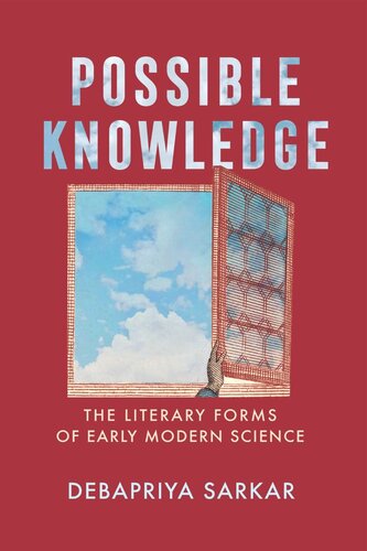 Possible Knowledge: The Literary Forms of Early Modern Science (PDF/EPUB Version)

