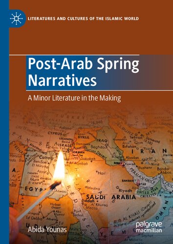 Post-Arab Spring Narratives: A Minor Literature in the Making (PDF/EPUB Version)
