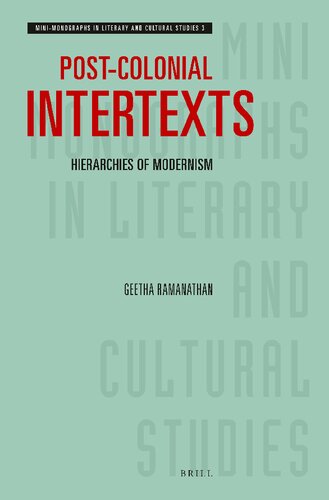 Post-colonial Intertexts: Hierarchies of Modernism (Mini-monographs in Literary and Cultural Studies, 3) (PDF/EPUB Version)
