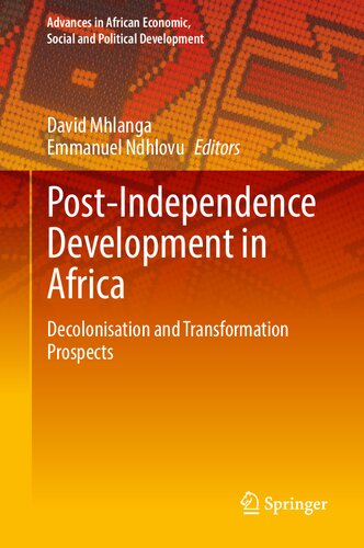 Post-Independence Development in Africa: Decolonisation and Transformation Prospects (Advances in African Economic, Social and Political Development) (PDF/EPUB Version)
