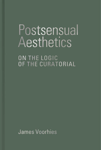 Postsensual Aesthetics: On the Logic of the Curatorial (PDF/EPUB Version)
