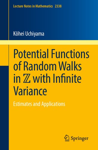 Potential Functions of Random Walks in ? with Infinite Variance: Estimates and Applications (Lecture Notes in Mathematics) (PDF/EPUB Version)
