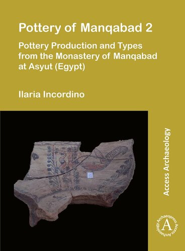 Pottery of Manqabad 2: Pottery Production and Types from the Monastery of Manqabad at Asyut Egypt (PDF/EPUB Version)
