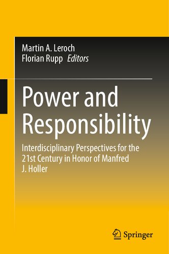 Power and Responsibility: Interdisciplinary Perspectives for the 21st Century in Honor of Manfred J. Holler (PDF/EPUB Version)
