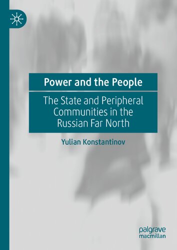 Power and the People: The State and Peripheral Communities in the Russian Far North (PDF/EPUB Version)
