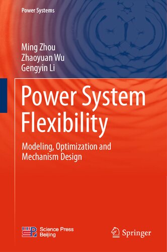 Power System Flexibility: Modeling, Optimization and Mechanism Design (PDF/EPUB Version)

