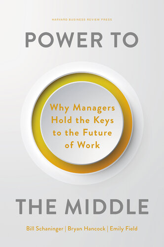 Power to the Middle: Why Managers Hold the Keys to the Future of Work (PDF/EPUB Version)
