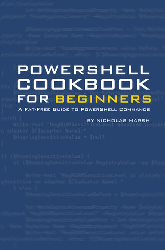 PowerShell Cookbook for Beginners: A Fat-Free Guide to PowerShell Concepts & Commands (Fat Free PowerShell Guides) (PDF/EPUB Version)
