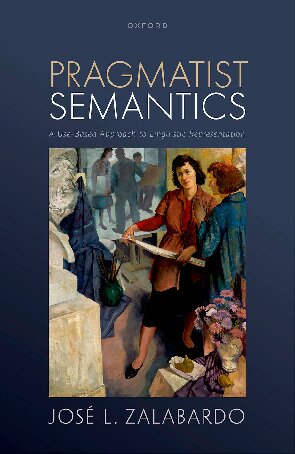 Pragmatist Semantics: A Use-Based Approach to Linguistic Representation (PDF/EPUB Version)
