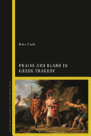 Praise and Blame in Greek Tragedy (PDF/EPUB Version)