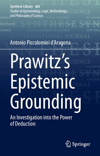 Prawitz's Epistemic Grounding: An Investigation into the Power of Deduction (PDF/EPUB Version)
