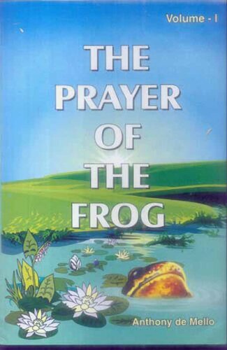 Prayer of the Frog (Volume 1) by Anthony De Mello (PDF/EPUB Version)

