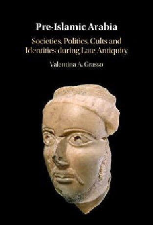 Pre-Islamic Arabia: Societies, Politics, Cults and Identities during Late Antiquity (PDF/EPUB Version)
