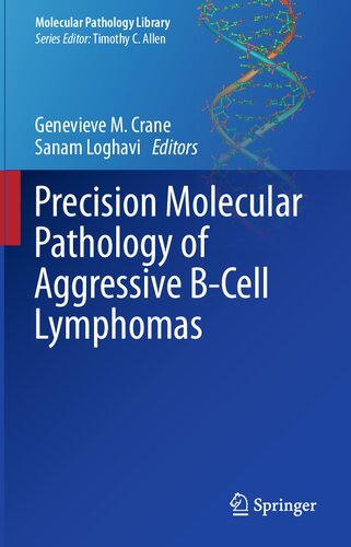 Precision Molecular Pathology of Aggressive B-Cell Lymphomas (Molecular Pathology Library) (PDF/EPUB Version)