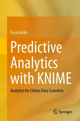 Predictive Analytics with KNIME : Analytics for Citizen Data Scientists (PDF/EPUB Version)