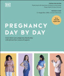 Pregnancy Day-by-Day: Count Down Your Pregnancy Day by Day with Advice from a Team of Experts (PDF/EPUB Version)
