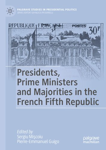 Presidents, Prime Ministers and Majorities in the French Fifth Republic (PDF/EPUB Version)