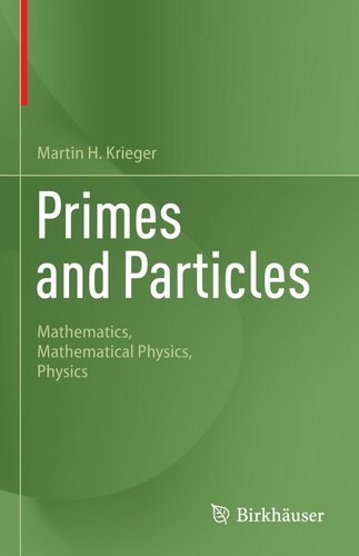 Primes and Particles : Mathematics, Mathematical Physics, Physics (PDF/EPUB Version)