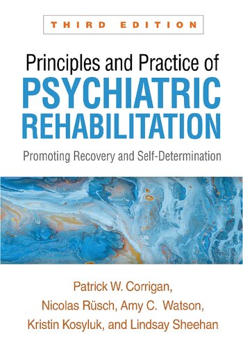 Principles and Practice of Psychiatric Rehabilitation: Promoting Recovery and Self-Determination (PDF/EPUB Version)