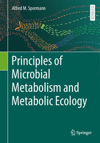 Principles of Microbial Metabolism and Metabolic Ecology (PDF/EPUB Version)