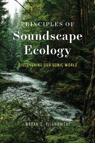 Principles of Soundscape Ecology: Discovering Our Sonic World (PDF/EPUB Version)