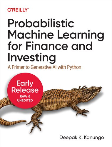 Probabilistic Machine Learning for Finance and Investing (Sixth Early Release) (PDF/EPUB Version)
