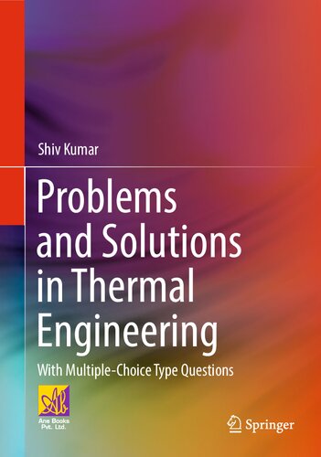 Problems and Solutions in Thermal Engineering: With Multiple-Choice Type Questions (PDF/EPUB Version)
