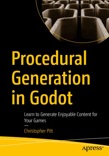 Procedural Generation in Godot: Learn to Generate Enjoyable Content for Your Games (PDF/EPUB Version)
