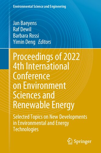 Proceedings of 2022 4th International Conference on Environment Sciences and Renewable Energy: Selected Topics on New Developments in Environmental ... (Environmental Science and Engineering) (PDF/EPUB Version)
